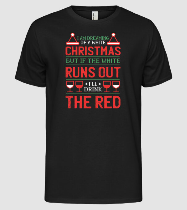 I am dreaming of a white Christmas model negru pe tricou