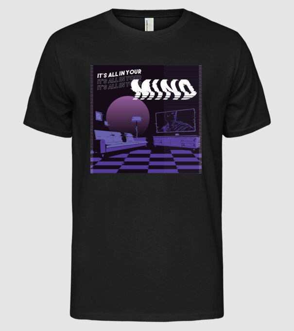 'It''s all in your mind' model negru pe tricou
