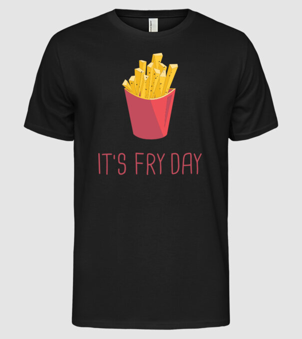 'It''s Fry Day' model negru pe tricou