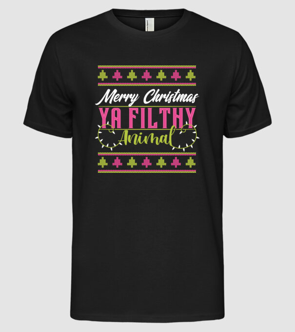 Merry Christmas Ya Filthy Animal model negru pe tricou