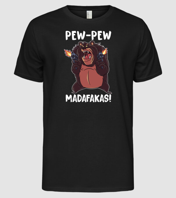 Pew Pew Pew Madafakas Urs model negru pe tricou