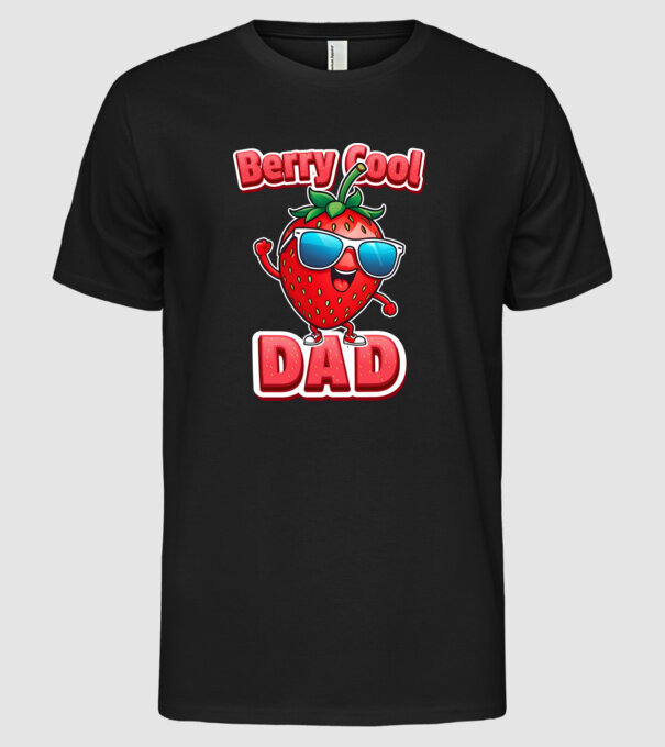 Berry Cool Dad Strawberry model negru pe tricou