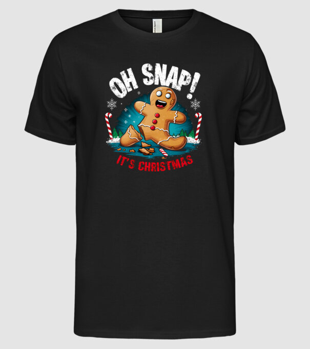 Oh snap! It's christmas Negru model negru pe tricou