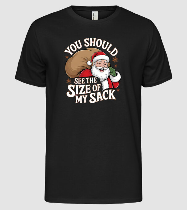 You Should See The Size Of My Sack Santa model negru pe tricou