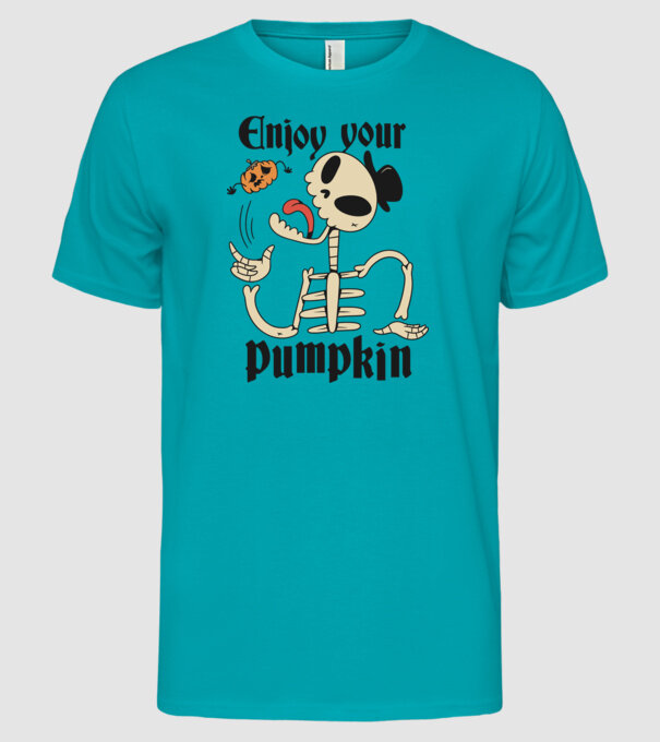 Enjoy your pumpkin Skeleton model turcoaz pe tricou