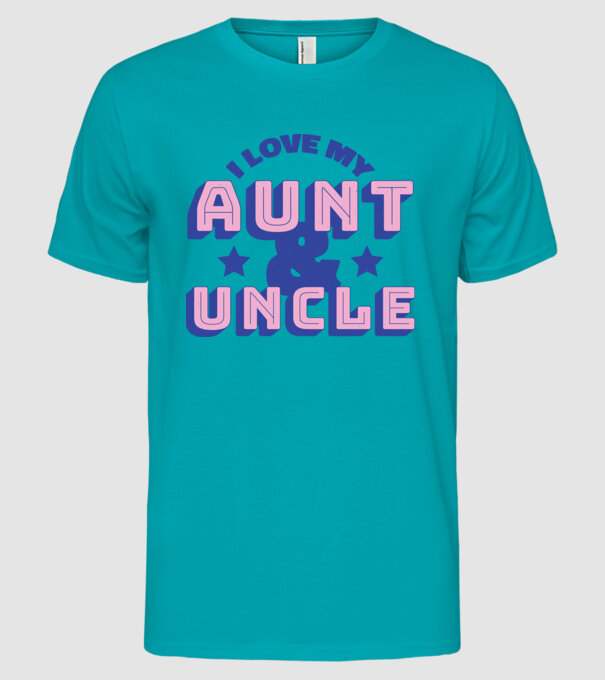 I Love My Aunt & Uncle model turcoaz pe tricou