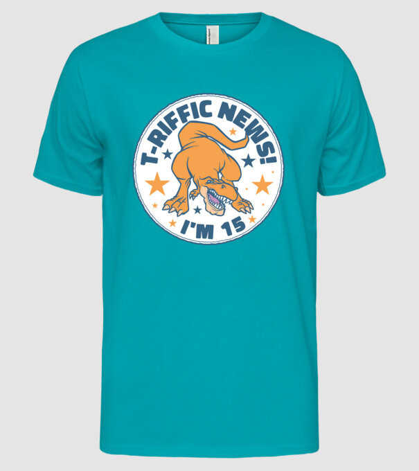 'T-rex Terrific news i''m 15' model turcoaz pe tricou