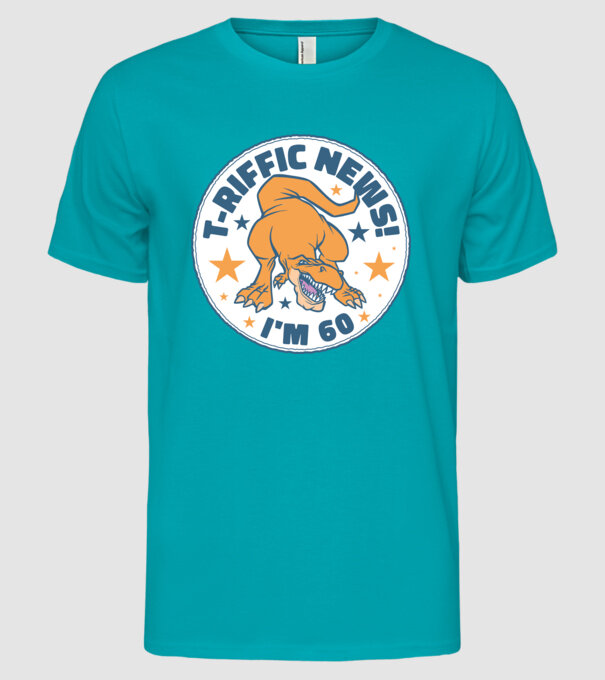 'T-rex Terrific news i''m 60' model turcoaz pe tricou
