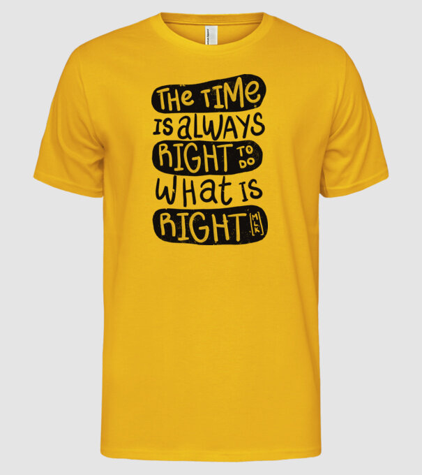 The time is always right model galben pe tricou
