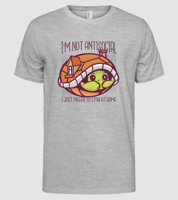 'I''m not antisocial, I just prefer to stay at home' model gri pe tricou