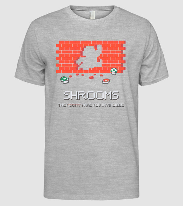 Shrooms - They make you invincible Mario model gri pe tricou