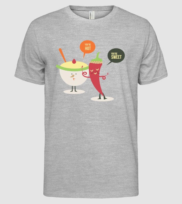 You are hot - You are sweet model gri pe tricou