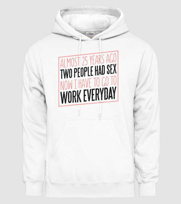 acum 25 de ani... Tricou cu text amuzant model alb pe tricou
