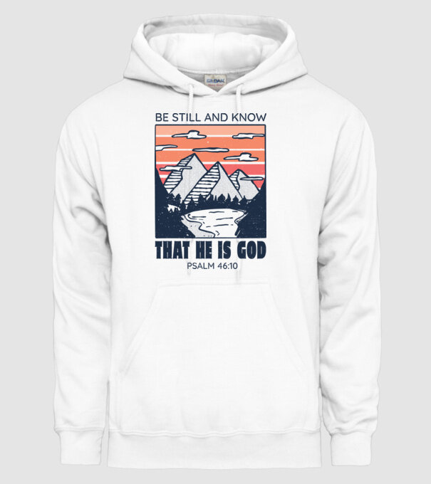 Be calm and know that He is God model alb pe tricou