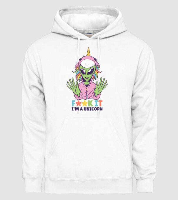 'Fuck it i''m a Unicorn vicces Alien Unikornis' model alb pe tricou