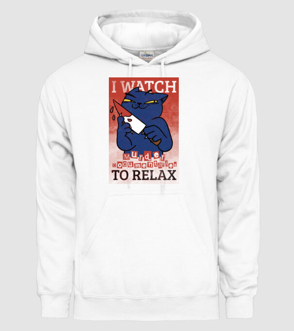 I Watch Murder Docusmentaries to Relax Cu pisică model alb pe tricou
