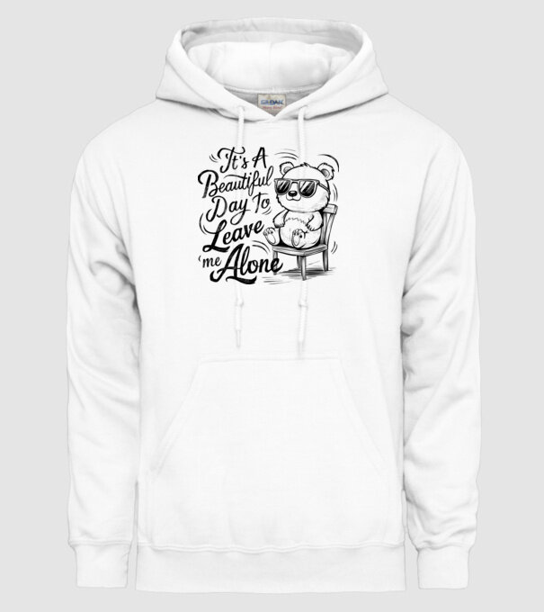 Beautiful day to leave me alone Alb model alb pe tricou