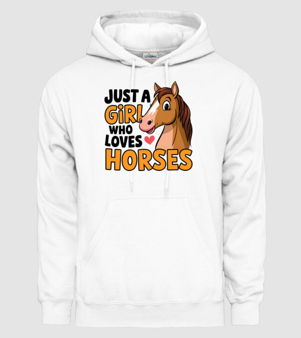 Just a girl who loves horses Alb model alb pe tricou