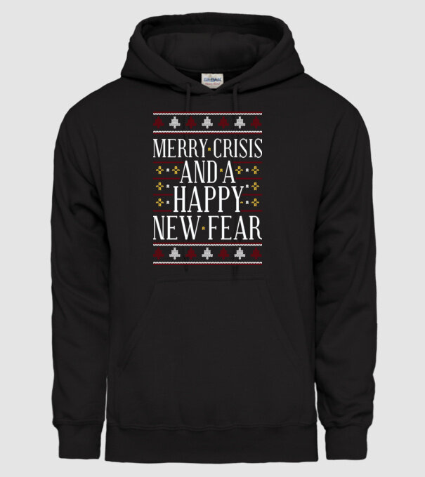 Merry crisis and a happy new fear model negru pe tricou