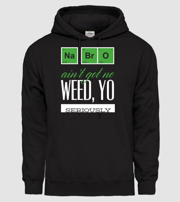 na bro aint got no weed model negru pe tricou
