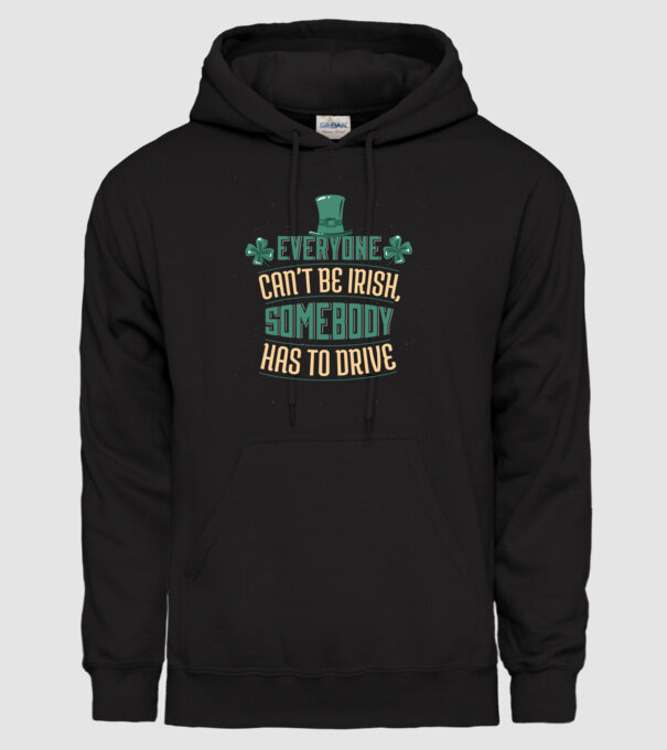 Nu poate fi toată lumea irlandez, cineva trebuie să și conducă model negru pe tricou