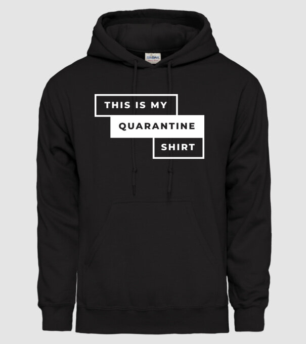 This is my quarantine shirt model negru pe tricou