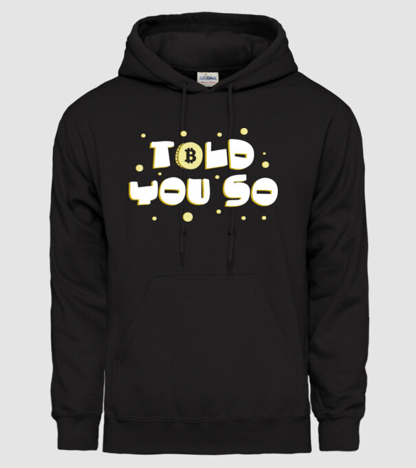 Told You So Bitcoin model negru pe tricou