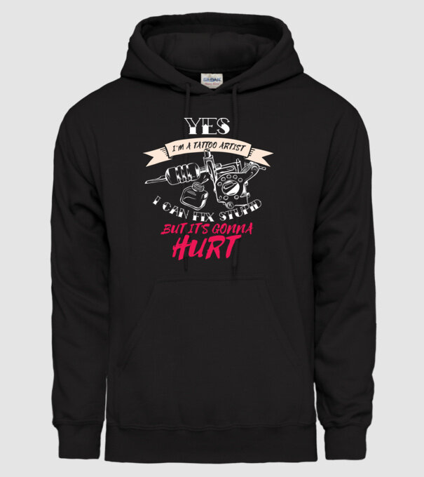 'Yes, I''m a Tattoo Artist. I can fix stupid but it''s gonna hurt - tricou artist tatuaj' model negru pe tricou