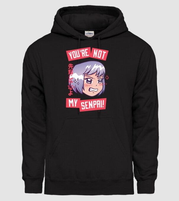 You are not my Senpai model negru pe tricou