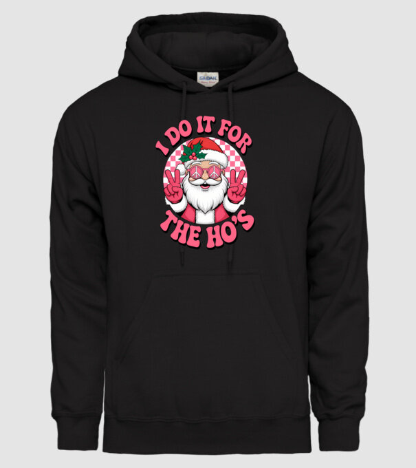 I do it for the HO's Santa model negru pe tricou