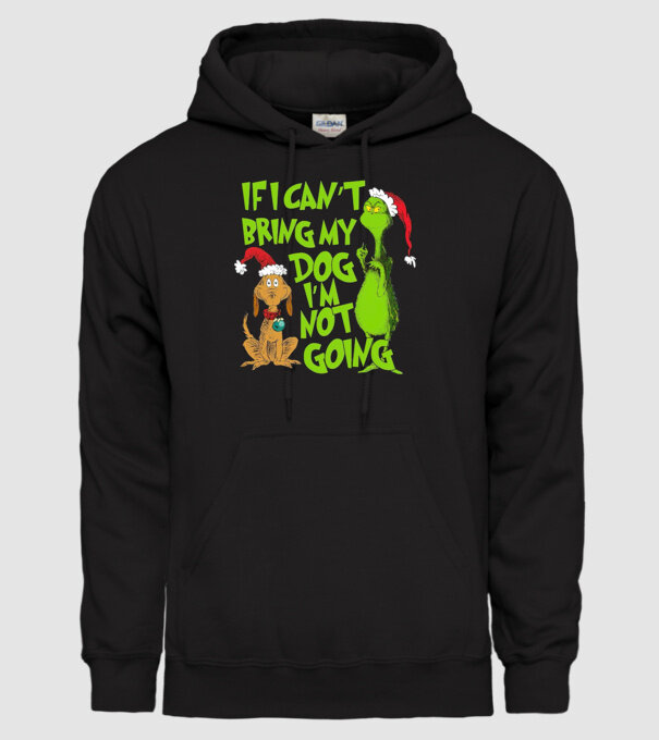 If i can't bring my dog I'm not going - Grinch model negru pe tricou
