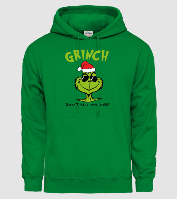 Grinch - Don't kill my vibe model verde pe tricou