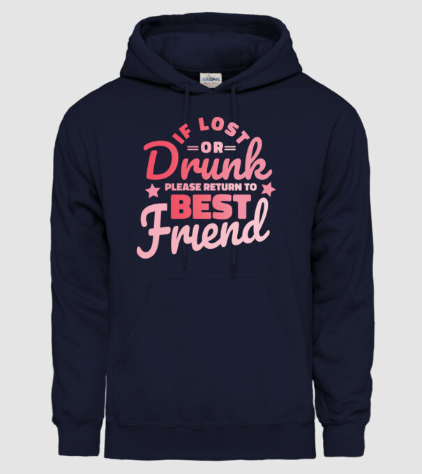 If los or drunk please return to Best Friend model albastru închis pe tricou
