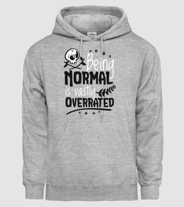 Being Normal is Vastly Overrated model gri pe tricou