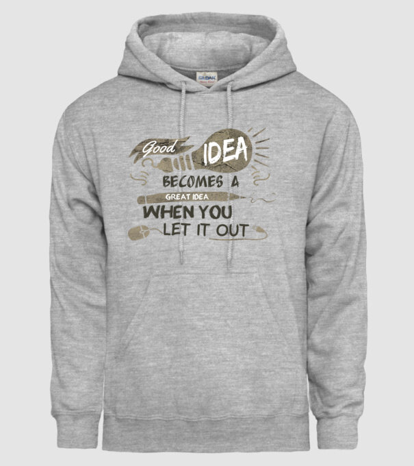 Good idea becomes a great idea when you let it out model gri pe tricou