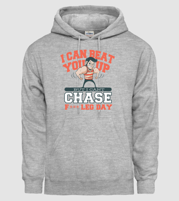I can beat you up but i cant chase - f*ck leg day model gri pe tricou