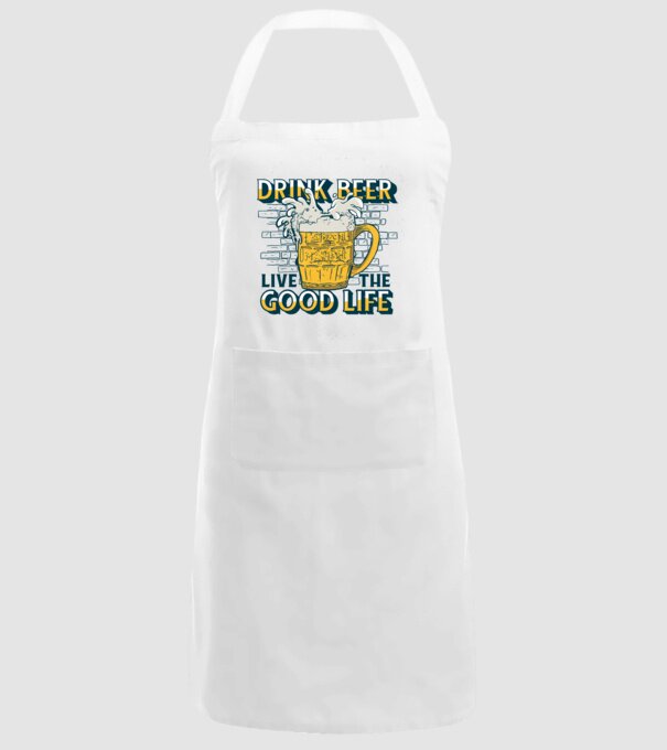 Drink Beer Live The Good Life model alb pe tricou