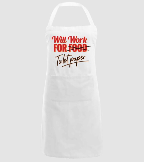 Will work for Toilet paper model alb pe tricou