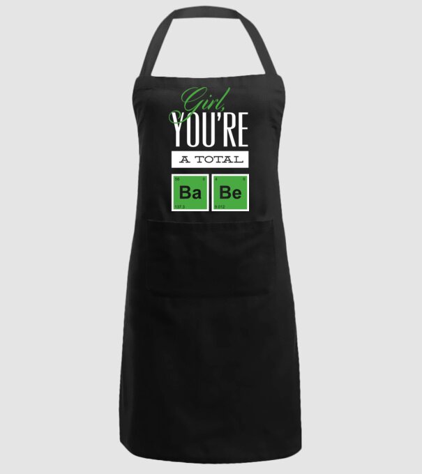 Girl you are a total Babe model negru pe tricou