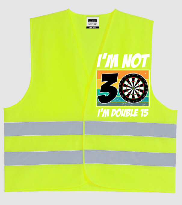 'I''m not 30 I''m double 15 darts birthday' model galben neon pe tricou