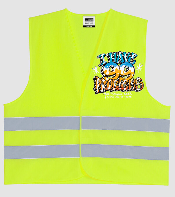 I have 99 Problems - berea belgiană le rezolvă pe toate model galben neon pe tricou