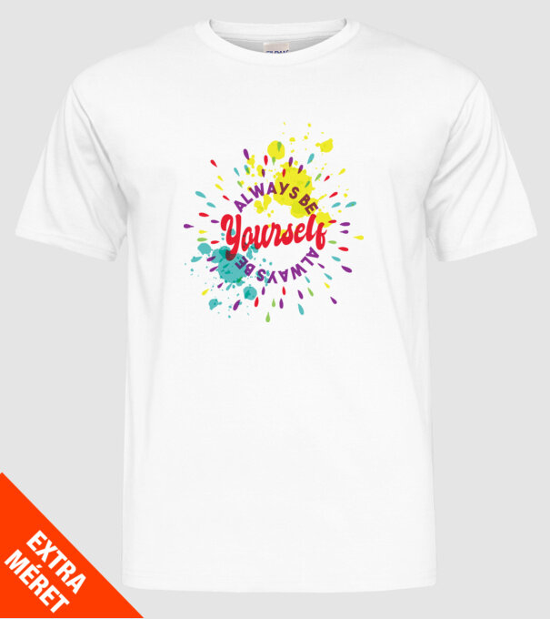 Always be yourself model alb pe tricou