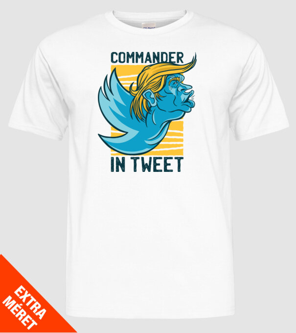 Commander in Tweet - Trump model alb pe tricou