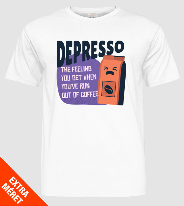 Depresso - Sentimentul când rămâi fără cafea model alb pe tricou