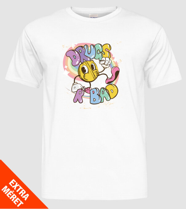 Drugs are Bad - Drogurile sunt rele pentru prevenire model alb pe tricou