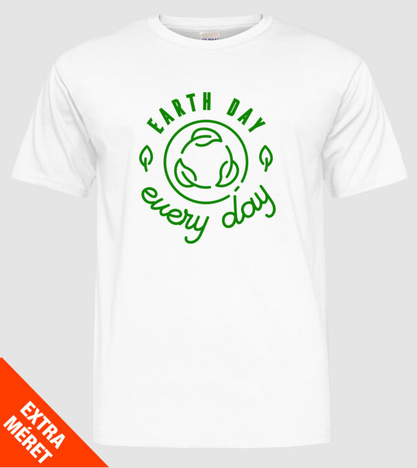 Earth Day Every Day - Ziua Pământului model alb pe tricou