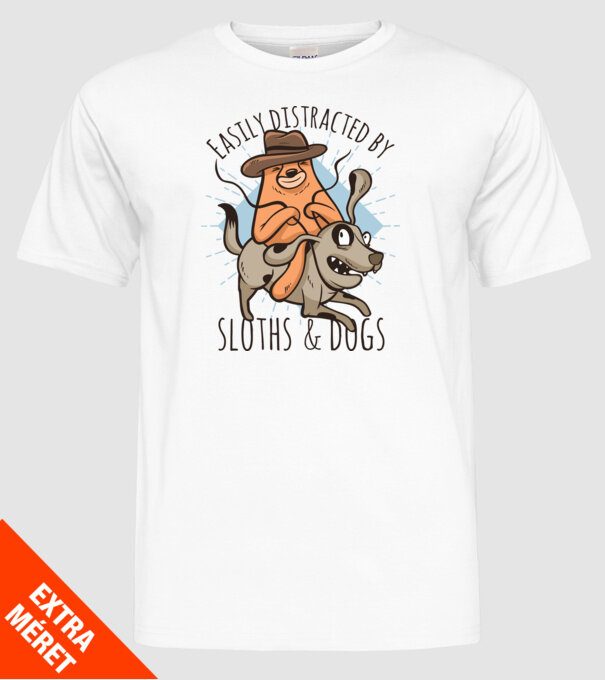 Easily Distracted by Sloths & Dogs model alb pe tricou