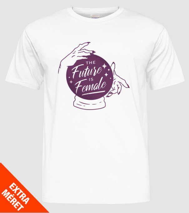 Future is Female Ziua Femeii model alb pe tricou