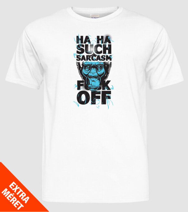 Haha, Such Sarcasm model alb pe tricou