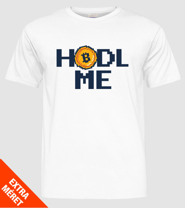 Hodl Me Bitcoin model alb pe tricou